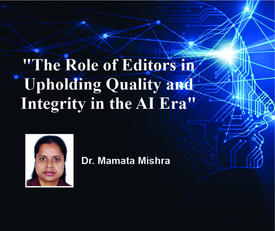 The Role of Editors in Upholding Quality and Integrity in the AI Era