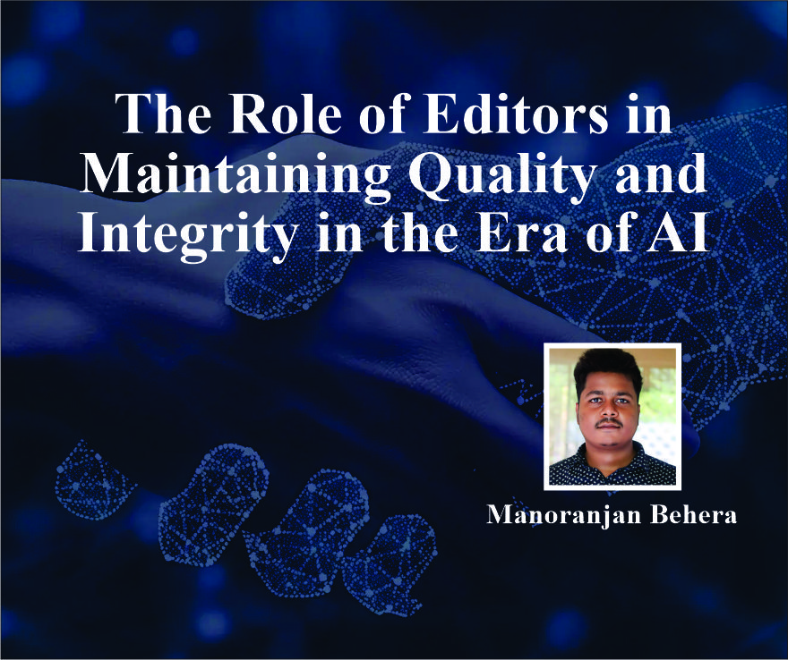 The Role of Editors in Maintaining Quality and Integrity in the Era of AI